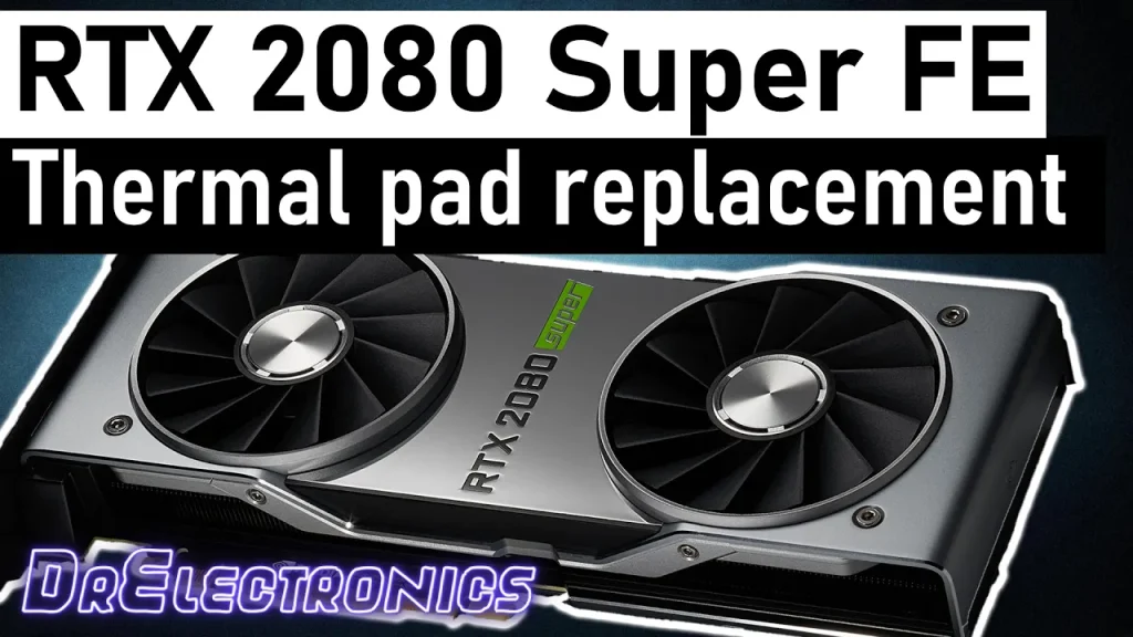 RTX 2080 Super FE thermal pads replacement